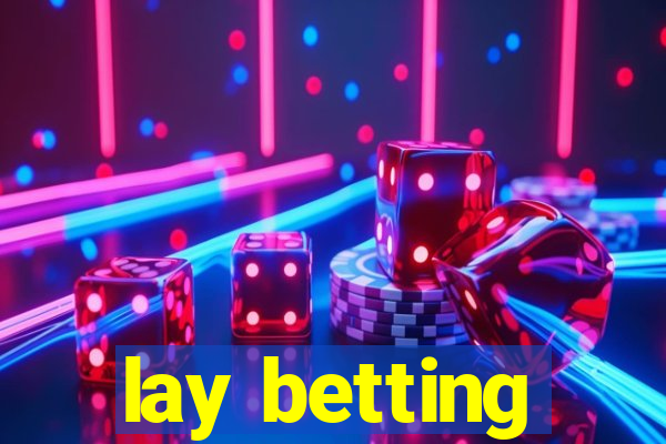 lay betting