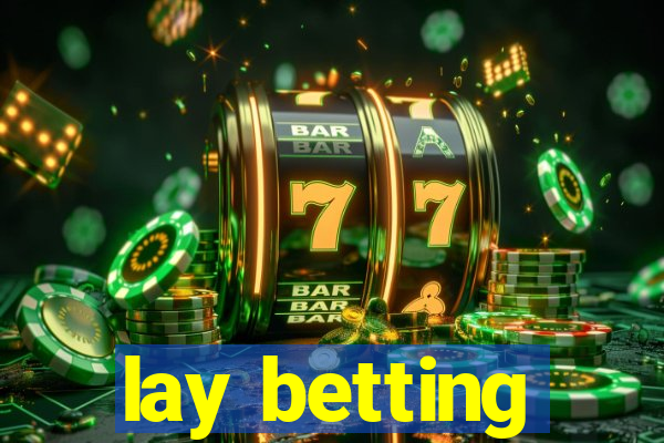 lay betting