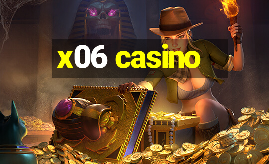 x06 casino