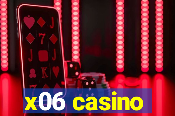 x06 casino