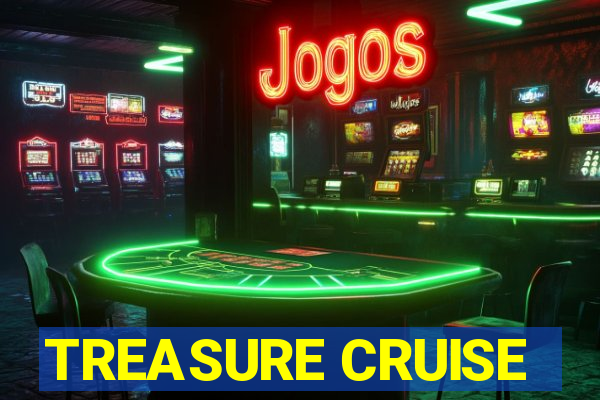 TREASURE CRUISE