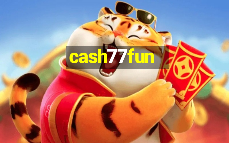 cash77fun