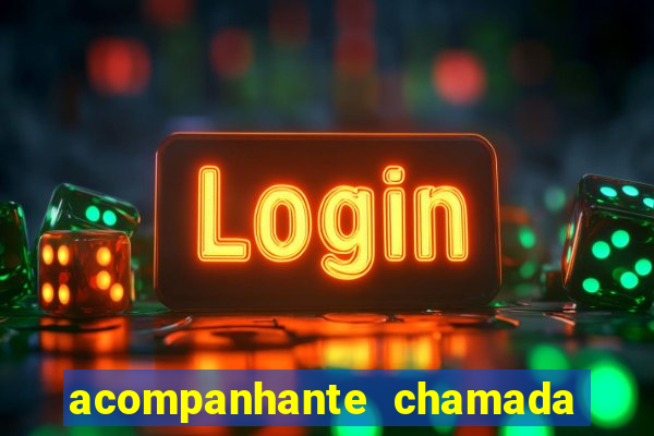 acompanhante chamada de video