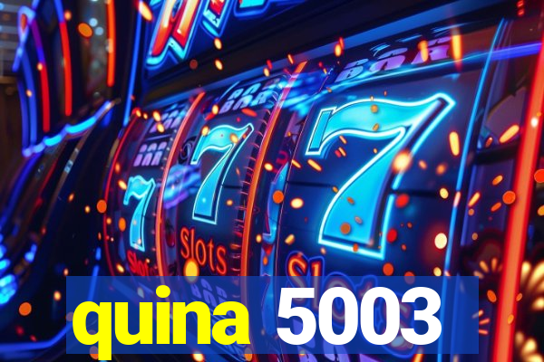 quina 5003