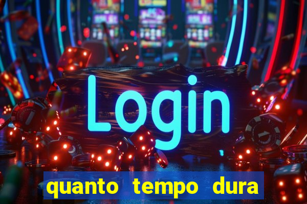 quanto tempo dura um bingo