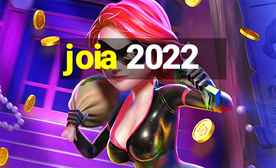 joia 2022