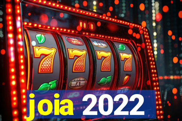 joia 2022