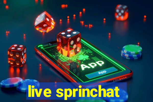 live sprinchat