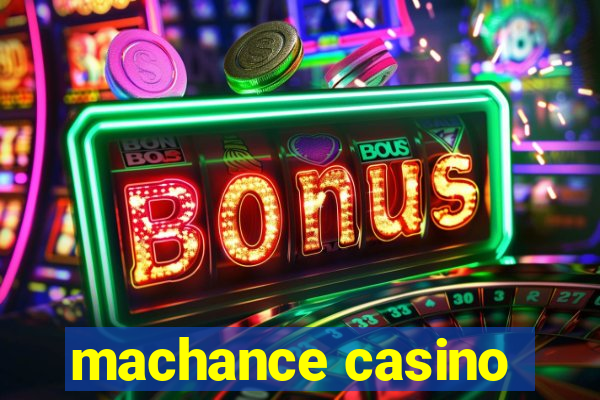 machance casino