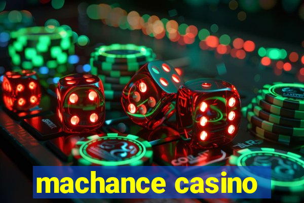 machance casino