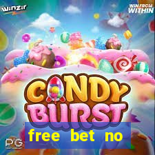 free bet no deposit required