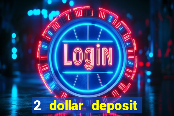 2 dollar deposit casino nz