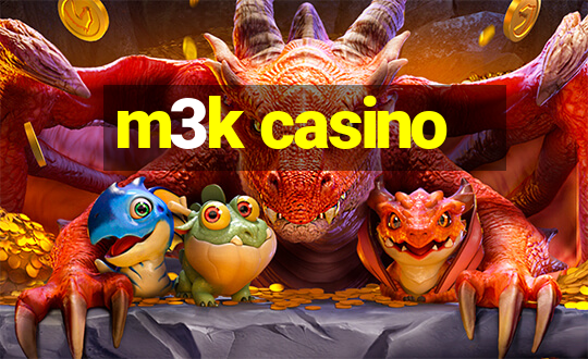 m3k casino