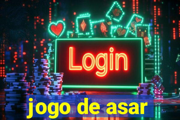 jogo de asar