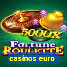 casinos euro