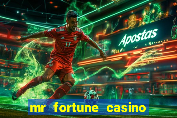 mr fortune casino 25 reais