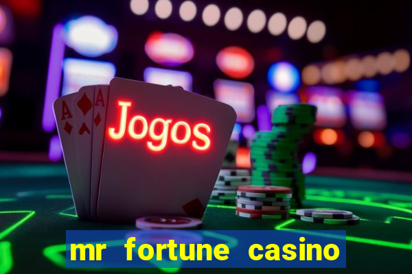 mr fortune casino 25 reais