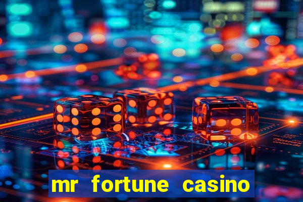 mr fortune casino 25 reais