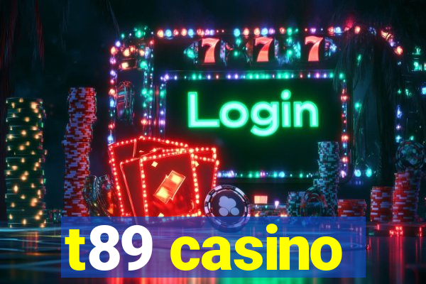 t89 casino