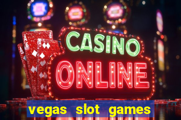 vegas slot games for free