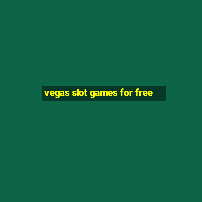 vegas slot games for free