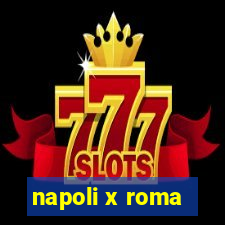 napoli x roma