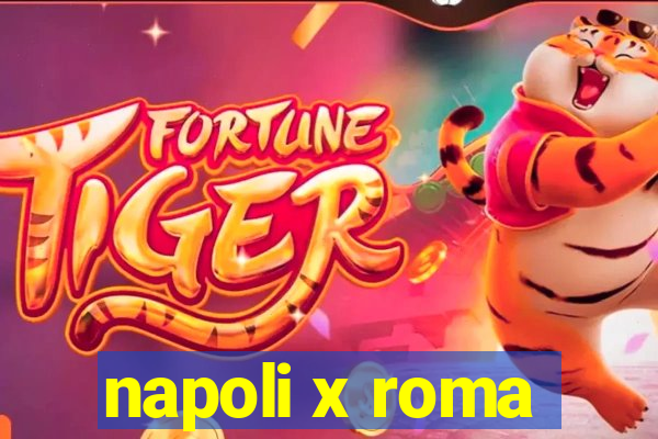 napoli x roma