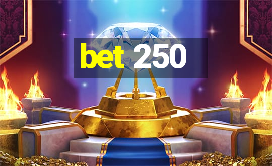 bet 250