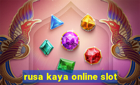 rusa kaya online slot