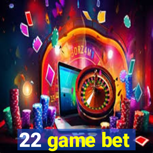 22 game bet