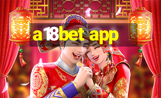 a18bet app