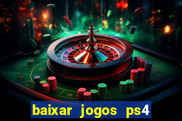 baixar jogos ps4 pkg pt br