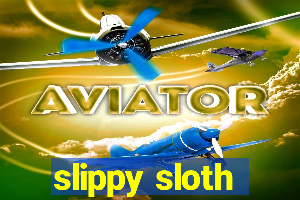 slippy sloth