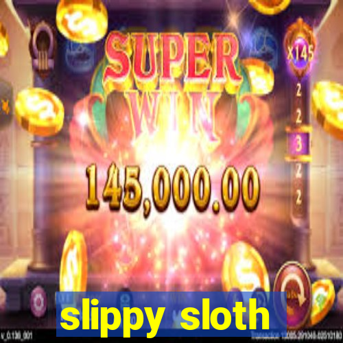 slippy sloth