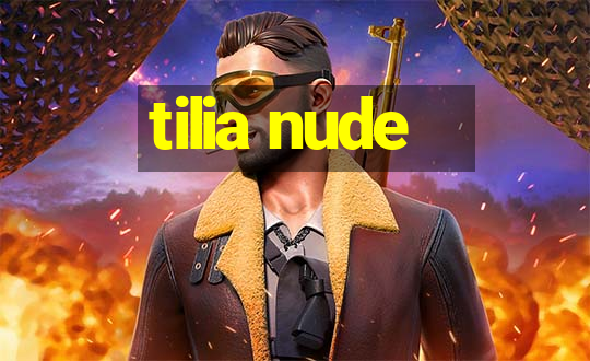 tilia nude