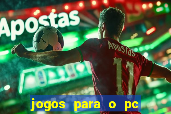 jogos para o pc baixar gratis