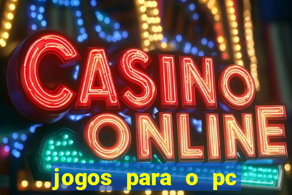 jogos para o pc baixar gratis