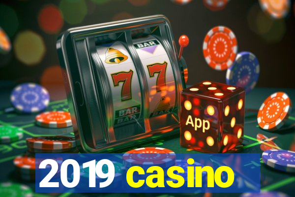 2019 casino