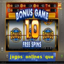 jogos onlines que d?o dinheiro