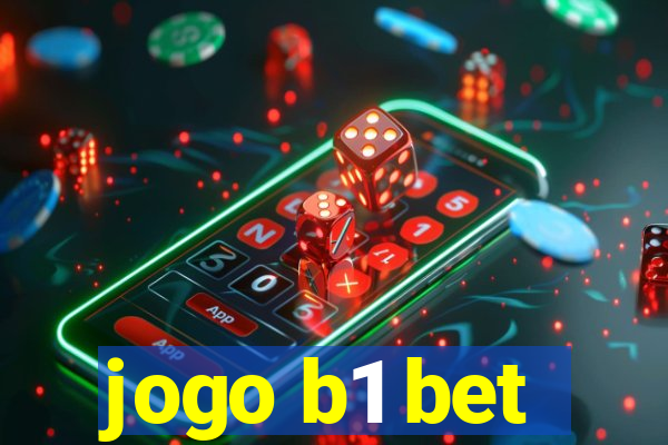 jogo b1 bet