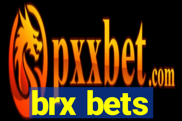 brx bets