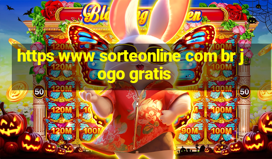 https www sorteonline com br jogo gratis