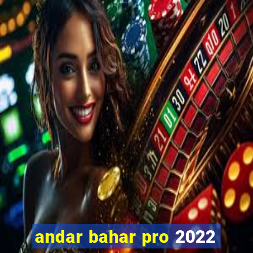 andar bahar pro 2022