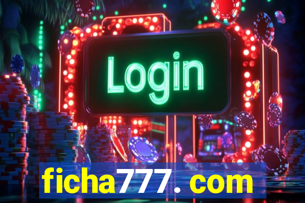 ficha777. com