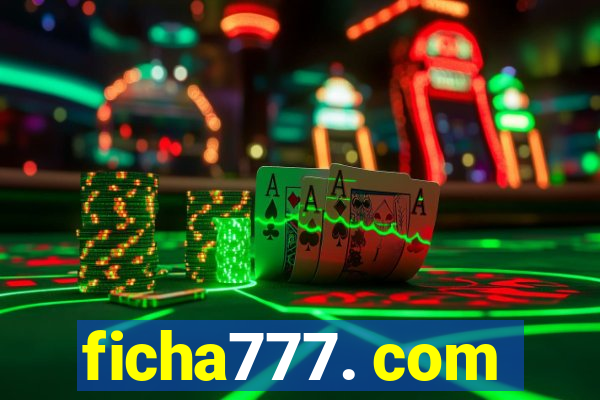 ficha777. com