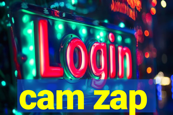 cam zap