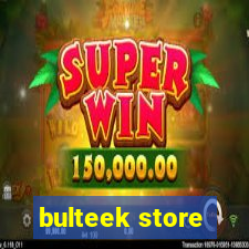 bulteek store