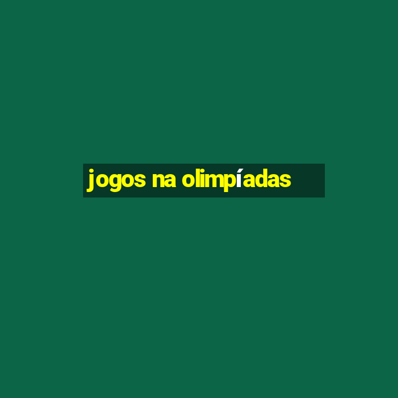 jogos na olimpíadas