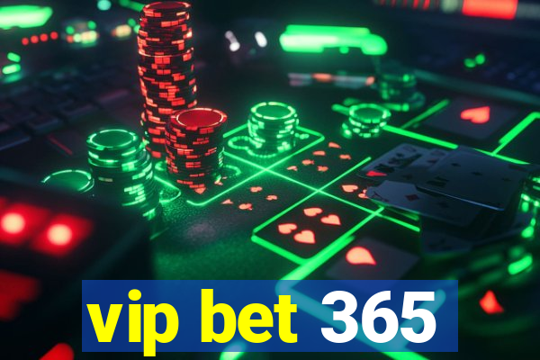 vip bet 365