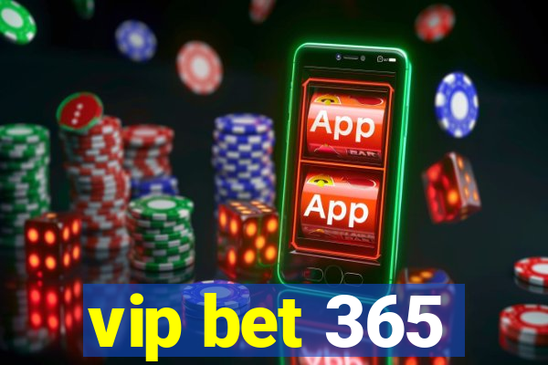 vip bet 365